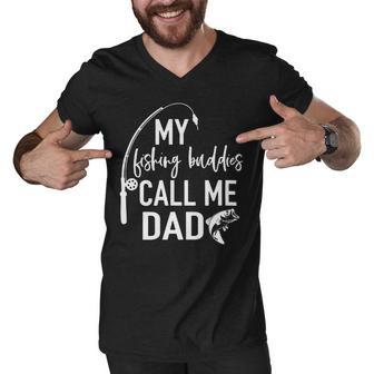 Mens My Fishing Buddy Calls Me Dad Best Fathers Day Gift Men V-Neck Tshirt - Monsterry