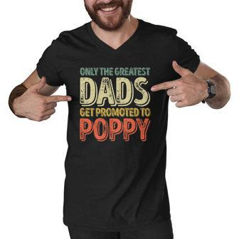 Mens Only The Greatest Dads Get Promoted To Poppy Men V-Neck Tshirt | Mazezy