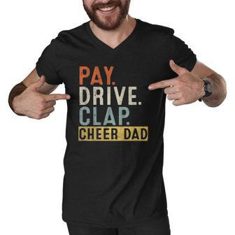 Mens Pay Drive Clap Cheer Dad Cheerleading Father Day Cheerleader Men V-Neck Tshirt | Mazezy