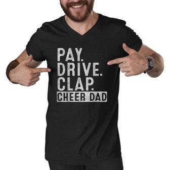 Mens Pay Drive Clap Cheer Dad Cheerleading Fathers Day Cheerleader Men V-Neck Tshirt | Mazezy