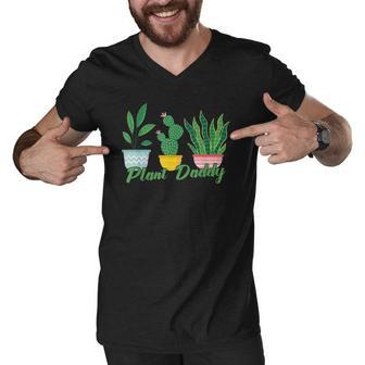 Mens Plant Daddy Funny Gardening Men V-Neck Tshirt | Mazezy