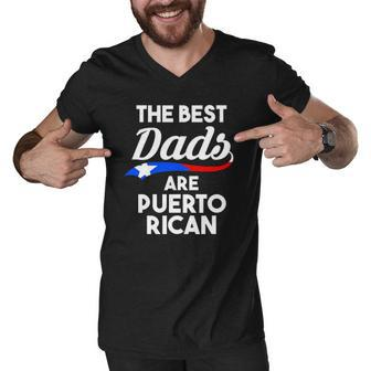 Mens The Best Dads Are Puerto Rican Puerto Rico Men V-Neck Tshirt | Mazezy