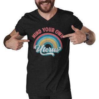 Mind Your Own Uterus Pro Choice Feminist Womens Rights 152 Trending Shirt Men V-Neck Tshirt | Favorety AU