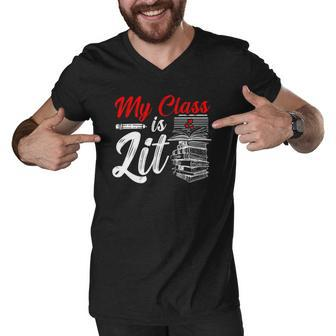 My Class Is Lit For A Book Lovers Readers Reading Men V-Neck Tshirt | Mazezy