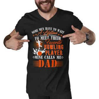 My Favorite Bowling Player Calls Me Dad Father 138 Bowling Bowler Men V-Neck Tshirt - Seseable