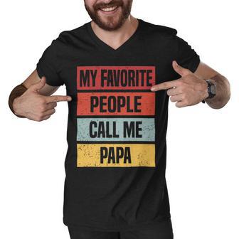 My Favorite People Call Me Papa 528 Trending Shirt Men V-Neck Tshirt | Favorety