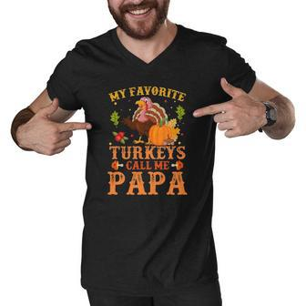 My Favorite Turkeys Call Me Papa Thanksgiving Gifts Men V-Neck Tshirt | Mazezy