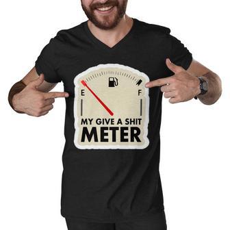 My Give A Shit Meter Is Empty Sarcastic Autocollant 393 Trending Shirt Men V-Neck Tshirt | Favorety