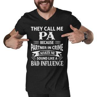Pa Grandpa Gift They Call Me Pa Because Partner In Crime Makes Me Sound Like A Bad Influence Men V-Neck Tshirt - Seseable