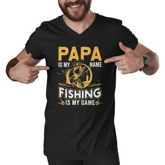 Papa Is My Name Fishing Is My Game Funny Gift Men V-Neck Tshirt | Mazezy