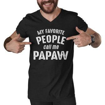 Papaw Grandpa Gift My Favorite People Call Me Papaw Men V-Neck Tshirt - Seseable