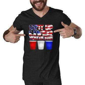 Patriotic Shut Up Liver Youre Fine Usa Men V-Neck Tshirt | Mazezy