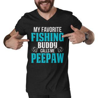 Peepaw Grandpa Fishing Gift My Favorite Fishing Buddy Calls Me Peepaw Men V-Neck Tshirt - Seseable