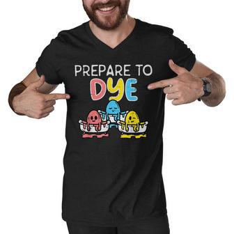 Prepare To Dye Men V-Neck Tshirt | Favorety