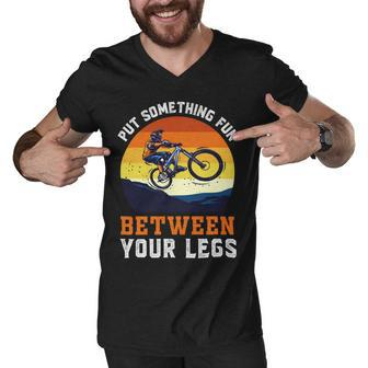 Put Something Fun Between Your Legs Vintage Funny Biking Funny Cycling Mountain Biking Men V-Neck Tshirt - Monsterry DE