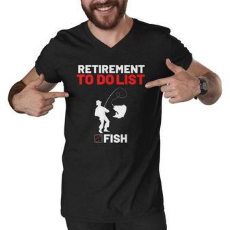 Retirement To Do List Fish I Worked My Whole Life To Fish Men V-Neck Tshirt | Mazezy