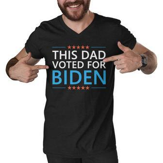 This Dad Voted For Biden Funny Fathers Day Quote 4Th Of July Men V-Neck Tshirt - Seseable
