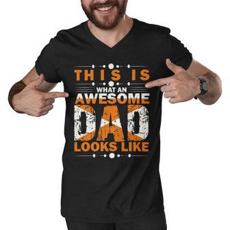 This Is What An Awesome Dad Looks Like Fathers Day T Shirts Men V-Neck Tshirt - Monsterry
