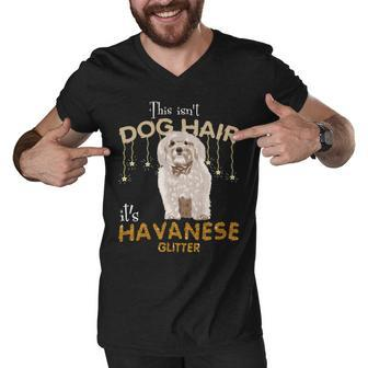 This Isnt Dog Hair Its Havanese Glitter Men V-Neck Tshirt - Monsterry