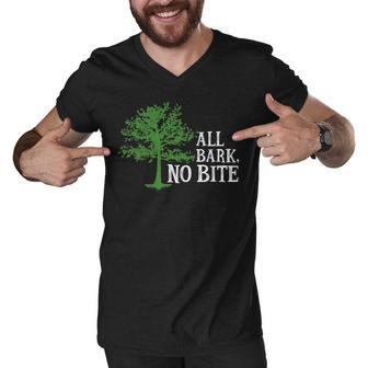 Trees Are All Bark No Bite 64 Trending Shirt Men V-Neck Tshirt | Favorety DE