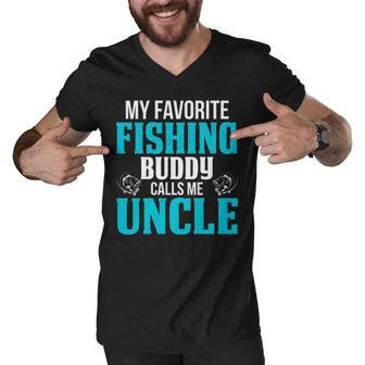 Uncle Fishing Gift My Favorite Fishing Buddy Calls Me Uncle Men V-Neck Tshirt - Seseable