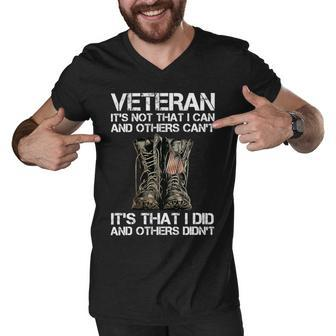 Veteran Its Not That I Can And Other Cant Its That I Did T-Shirt Men V-Neck Tshirt - Monsterry