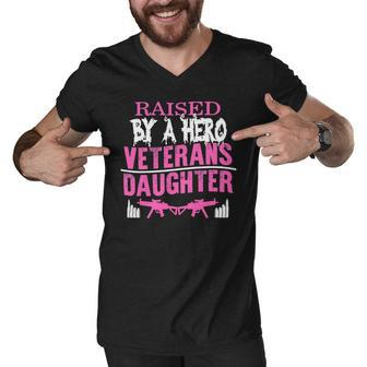 Veteran Veterans Day Raised By A Hero Veterans Daughter For Women Proud Child Of Usa Army Militar Navy Soldier Army Military Men V-Neck Tshirt - Monsterry