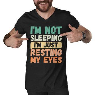 Vintage Im Not Sleeping Im Just Resting My Eyes Men V-Neck Tshirt - Seseable