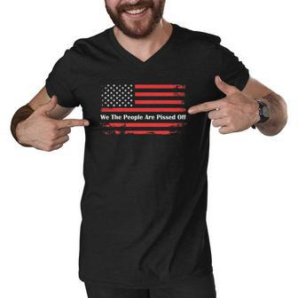 We The People Are Pissed Off Fight For Democracy 1776 Gift Men V-Neck Tshirt | Mazezy