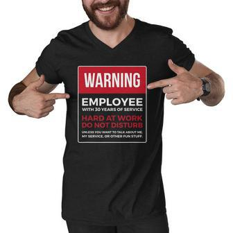 Work Anniversary 30 Years Thirty Years Service Warning Men V-Neck Tshirt | Mazezy
