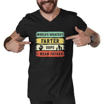 Worlds Greatest Farter Oops I Mean Father Funny Fathers Day Fun Men V-Neck Tshirt | Mazezy