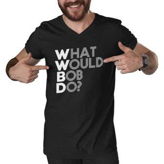 Wwbd What Would Bob Do Novelty Men V-Neck Tshirt | Mazezy