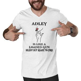 Adley Name Gift Adley Is Like A Loaded Gun Men V-Neck Tshirt - Seseable