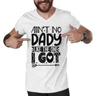 Aint No Dady Like The One I Got Men V-Neck Tshirt | Favorety UK