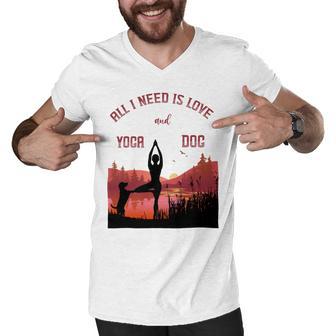 All I Need Is Love And Yoga And A Dog Men V-Neck Tshirt | Favorety AU