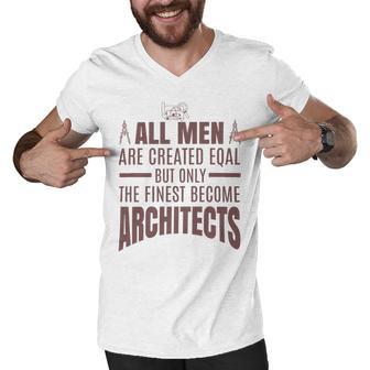 All Men Are Created Eqal But Only Men V-Neck Tshirt | Favorety AU