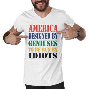 America Designed By Geniuses To Be Run By Idiots Impeach 46 Joe Biden Essential Tshirt Men V-Neck Tshirt | Favorety DE