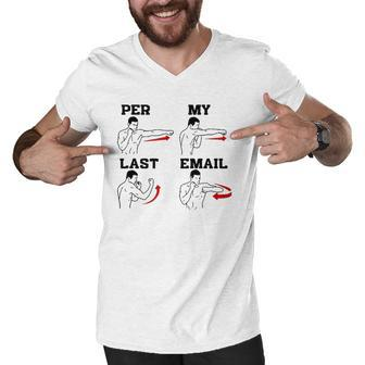 As Per My Last Email Coworker Humor Funny Men Costumed Men V-Neck Tshirt | Mazezy
