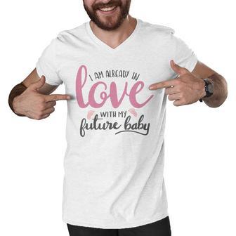 Baby Shower Text Design I Am Already In Love With My Future Baby Men V-Neck Tshirt | Favorety UK