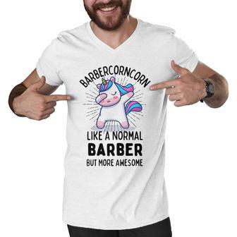 Barbercorn Funny Unicorn Dabbing Gift Like A Normal Barber But More Awesome Men V-Neck Tshirt | Favorety UK