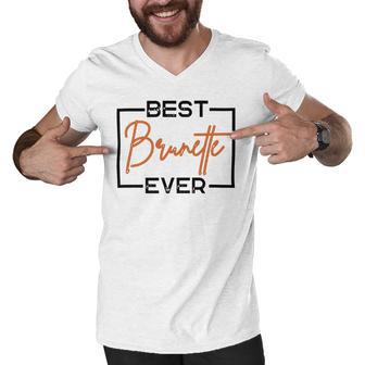 Best Brunette Ever Brunette Brownie Men V-Neck Tshirt | Favorety AU