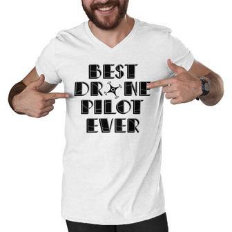 Best Drone Pilot Ever Men V-Neck Tshirt | Favorety