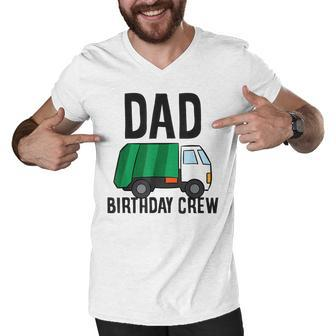 Dad Of The Birthday Crew Garbage Truck Men V-Neck Tshirt - Seseable