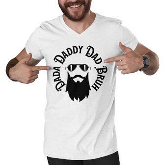 Dada Daddy Dad Bruh - Dad Dude Men V-Neck Tshirt | Favorety