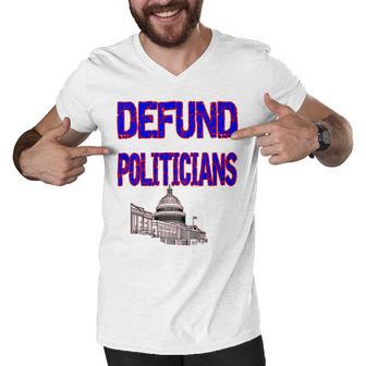 Defund Politicians Men V-Neck Tshirt | Favorety