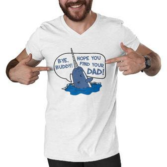 Elf Bye Buddy Hope You Find Your Dad Narwhal Quote Classic Men V-Neck Tshirt | Mazezy