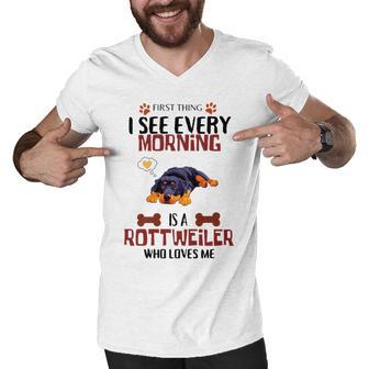 First Thing See Every Morning Is A Rottweiler Who Loves Me Men V-Neck Tshirt | Favorety DE