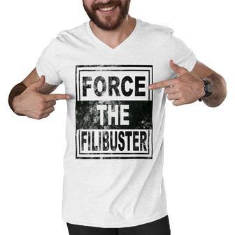 Force The Filibuster Senator Chuck Schumer Do Your Job Men V-Neck Tshirt | Favorety