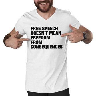 Free Speech Doesnt Mean Freedom From Consequences V3 Men V-Neck Tshirt | Favorety AU