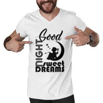 Good Night Sweet Dreams Men V-Neck Tshirt | Favorety UK